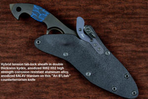 "Ari B'Lilah" counterterrorism, tactical, combat knife, obverse side view in T4 cryogenically treated 440C high chromium martensitic stainless steel blade, 304 stainless steel bolsters, blue/black tortoiseshell G10, black micarta  handle, hybrid tension tab locking sheath in kydex, anodized aluminum, anodized titanium, black oxide stainless steel